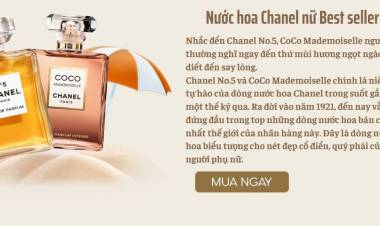 Đánh giá nước hoa Coco Chanel chính hãng dành cho nữ